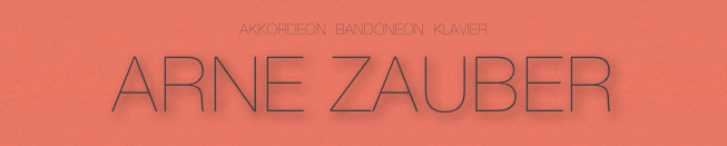 akkordeon  bandoneon  klavier
arne zauber